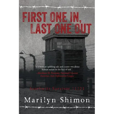 First One In, Last One Out: Auschwitz Survivor 31321