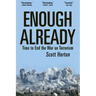 Enough Already: Time to End the War on Terrorism