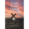 God's Public Option: A Separation of Church and State the Way Jehovah Jireh Intended