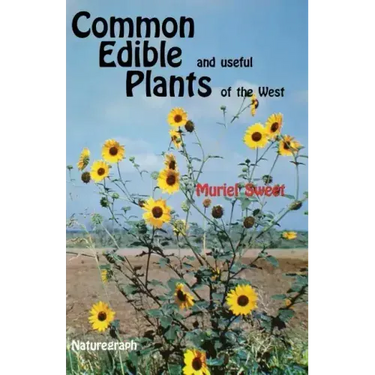 Common Edible Useful Plants of the West