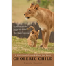 A Spiritual Growth Plan for Your Choleric Child