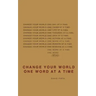 Change Your World One Word At A Time: How the way we speak creates our life