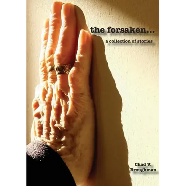 The forsaken...: a collection of stories