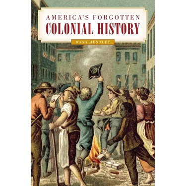 America's Forgotten Colonial History