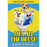 Not in the House!: The Ultimate Guide to Potty Training Your Puppy