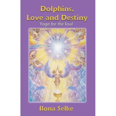 Dolphins, Love and Destiny: Yoga for the Soul