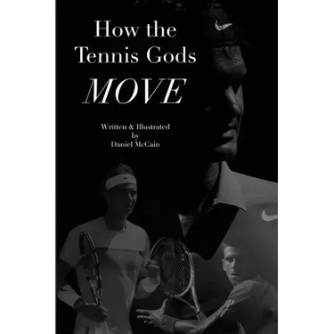 How the Tennis Gods Move