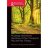 Routledge International Handbook of Play, Therapeutic Play and Play Therapy