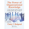 The Power of Organizational Knowledge: 11 Keys that Help Leaders Leverage Accurate Insight, Data, and Metrics