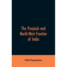 The Punjaub and North-West frontier of India