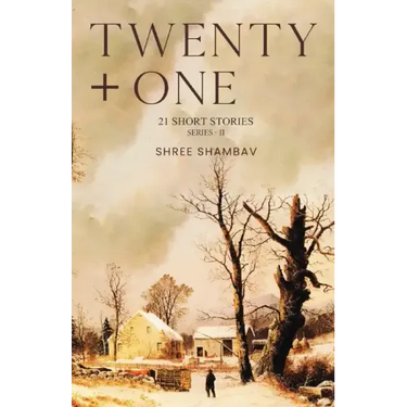 Twenty + One - 21 Short Stories - Series II