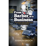 From Barber To A Business: The Simple Guide To Becoming A Successful Barber