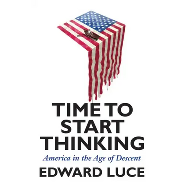 Time to Start Thinking: America in the Age of Descent