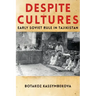 Despite Cultures: Early Soviet Rule in Tajikistan