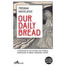 Our Daily Bread: Its Cultural and Religious Significance throughout History