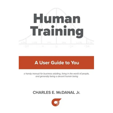 Human Training: A User Guide to You