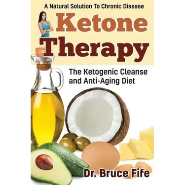 Ketone Therapy: The Ketogenic Cleanse and Anti-Aging Diet