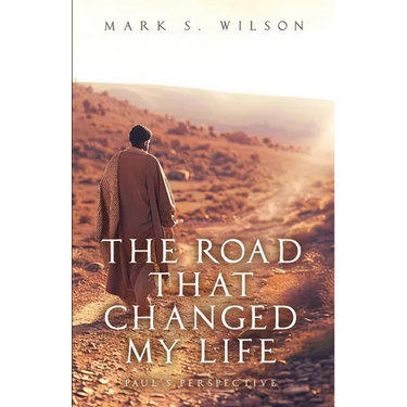The Road That Changed My Life: Paul's Perspective