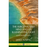 The Subconscious Mind and Its Illuminating Light: An Interpretation (Hardcover)
