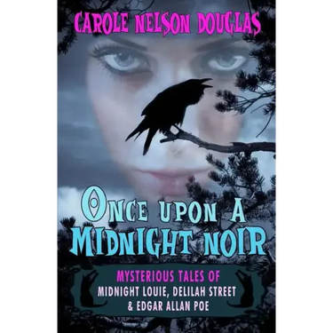 Once Upon a Midnight Noir: : Midnight Louie and Delilah Street stories