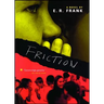 Friction