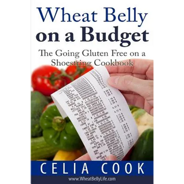 Wheat Belly on a Budget: The Going Gluten-Free on a Shoestring