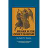 Prayer in the Unseen Warfare: A Contemporary Adaptation of a Spiritual Classic