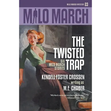Milo March #23: The Twisted Trap: Six Milo March Stories