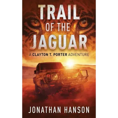 Trail of the Jaguar: A Clayton T. Porter Adventure