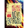 Nova Express: The Restored Text