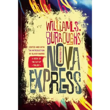 Nova Express: The Restored Text