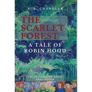 The Scarlet Forest A Tale of Robin Hood 2nd ed.