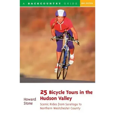 25 Bicycle Tours in the Hudson Valley: Scenic Rides from Saratoga to Northern Westchester Country