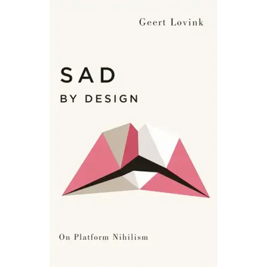 Sad by Design: On Platform Nihilism