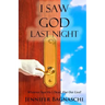 I Saw God Last Night: Whoever Said He's Dead, Flat Out Lied!