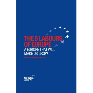 The 5 Labours of Europe: A Europe That Will Make Us Grow