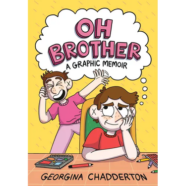 Oh Brother: (A Graphic Memoir)