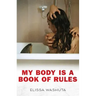 My Body Is a Book of Rules