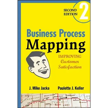 Business Process Mapping: Improving Customer Satisfaction