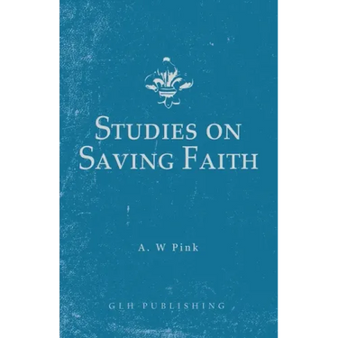 Studies on Saving Faith