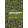Technology, Social Change and Human Behavior: Influence for Impact