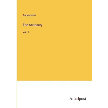 The Antiquary: Vol. 1