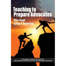 Teaching to Prepare Advocates