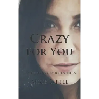Crazy for You: A Collection of Short Stories