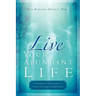 Live Your Abundant Life
