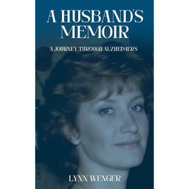 A Husband's Memoir: A Journey through Alzheimer's