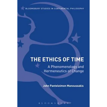The Ethics of Time: A Phenomenology and Hermeneutics of Change