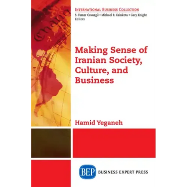 Making Sense of Iranian Society, Culture, and Business