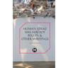 The Human Strike Has Already Begun & Other Essays