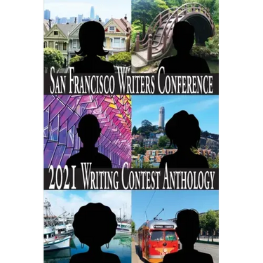 San Francisco Writers Conference 2021 Writing Contest Anthology